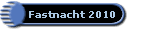 Fastnacht 2010